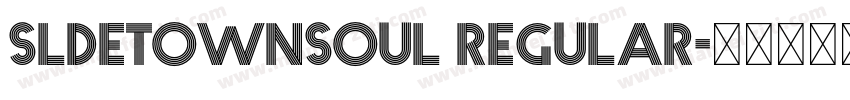 SldeTownsoul Regular字体转换